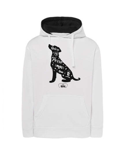 Sudadera "Quiero a mi perro más que a ti" Blanca